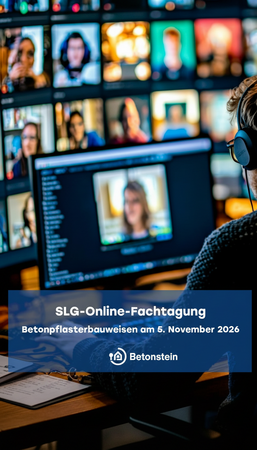 Person mit Kopfhörern vor Monitorwand mit Videokonferenzteilnehmern; Textfeld kündigt SLG-Online-Fachtagung Betonpflasterbauweisen am 5. November 2026 von Betonstein an.